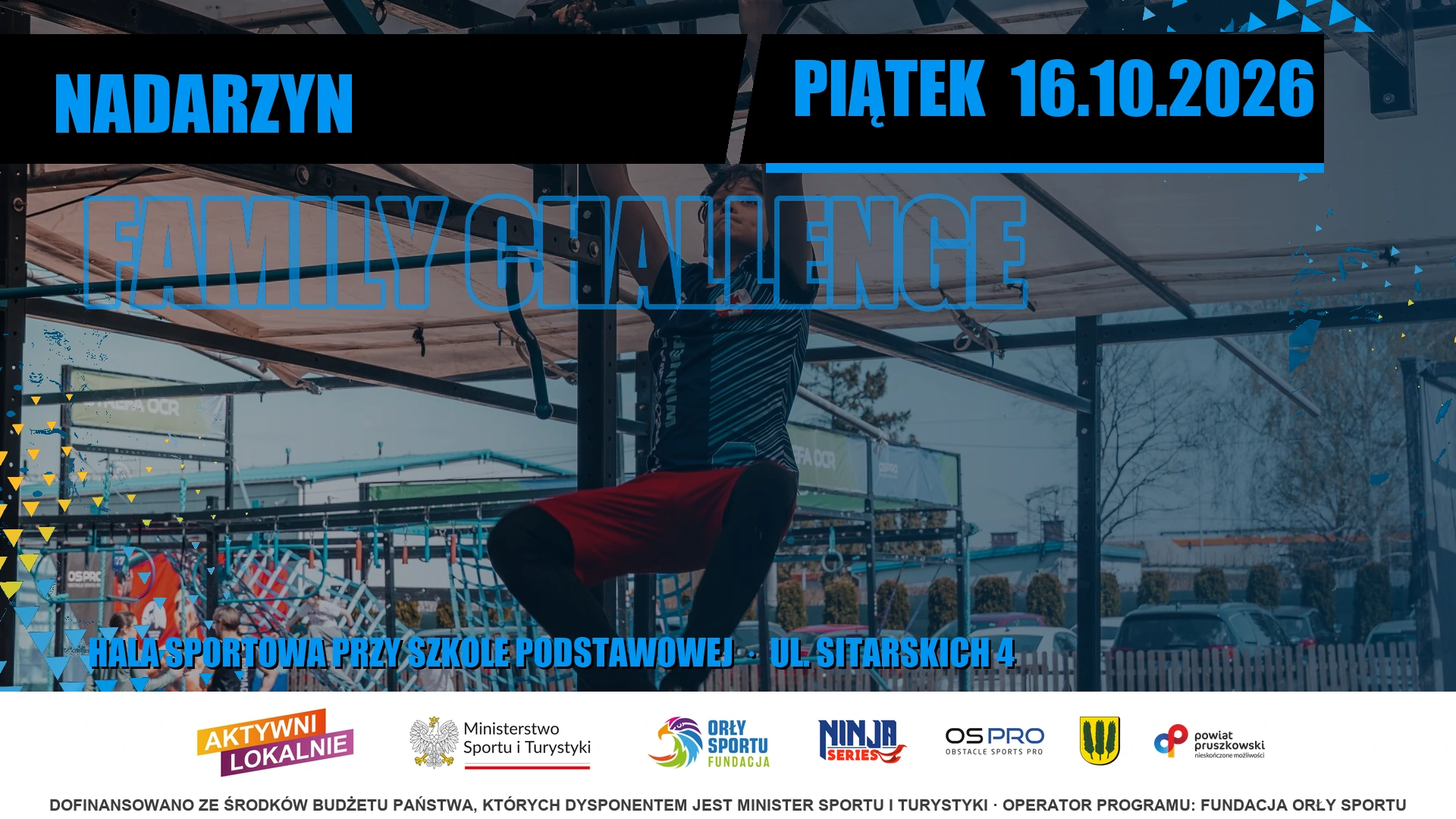 Ninja Series Family Challenge — Nadarzyn, piątek 16.10.2026, hala sportowa przy Szkole Podstawowej, ul. Sitarskich 4